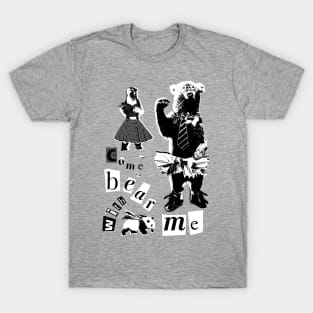 Come Bear with Me T-Shirt